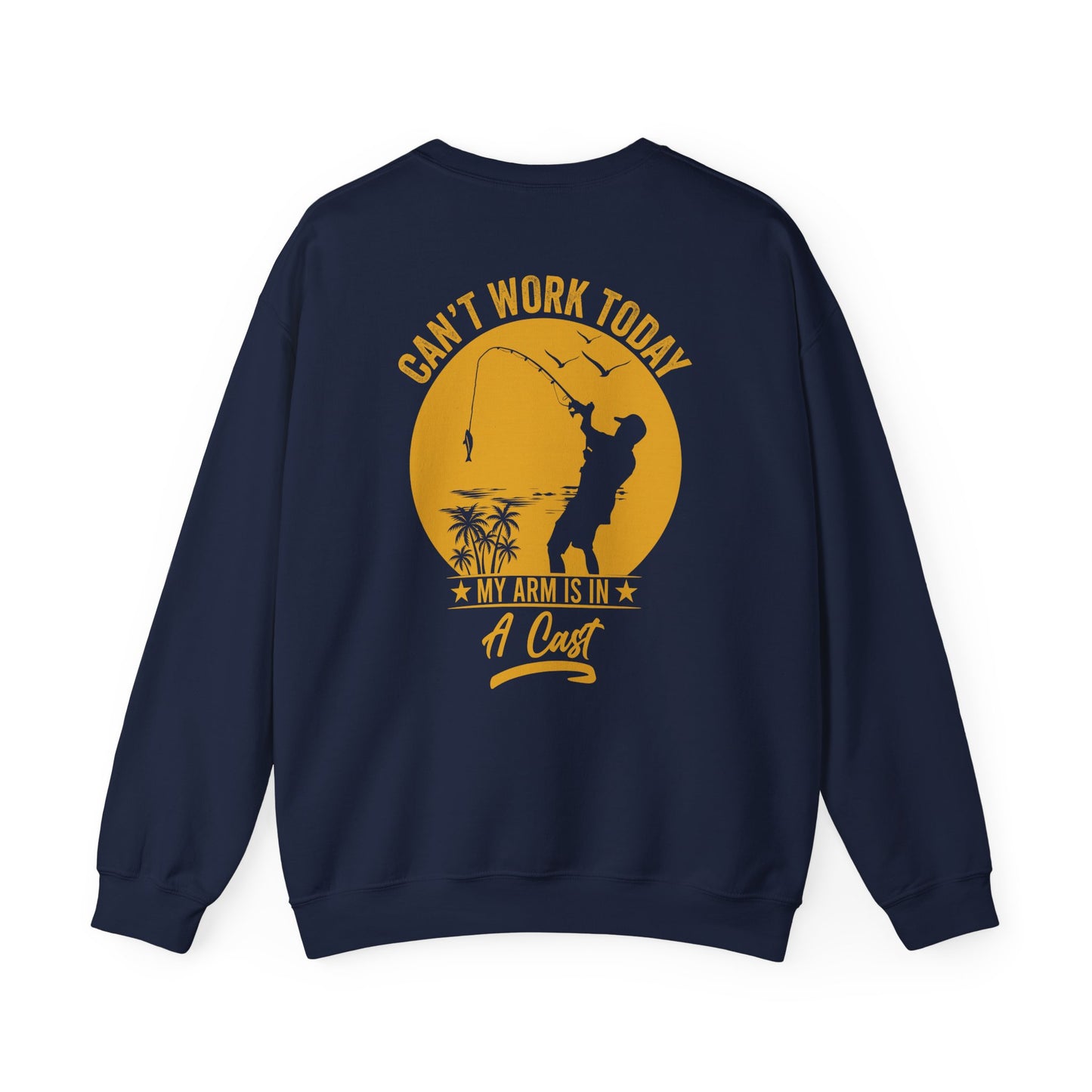 forest green sweatshirt with can't work today my arm is in a cast fishing gift design