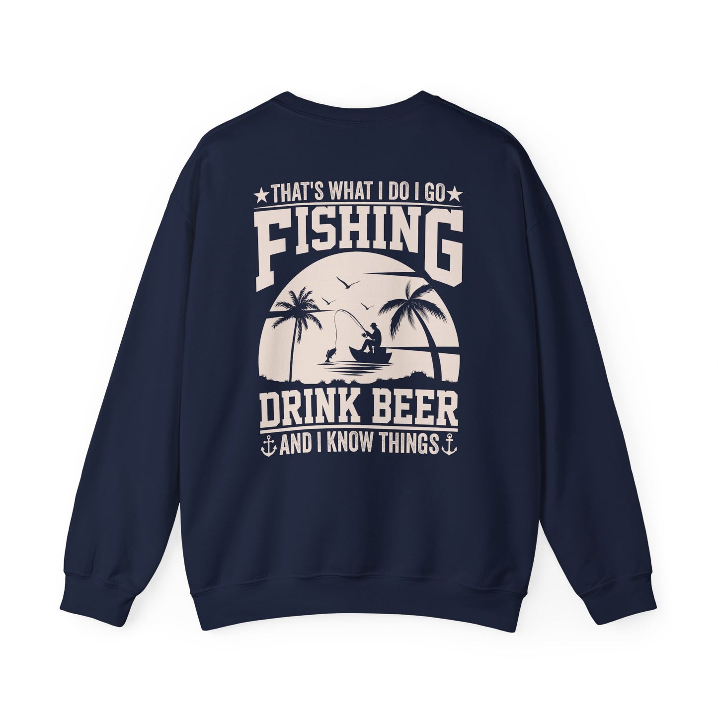 that's what i do i go fishing drink beer and i know things sweatshirt sweatshirt fourth colour product image
