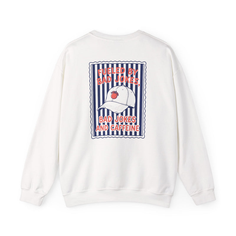 Fueled By Bad Jokes and Caffeine Sweatshirt