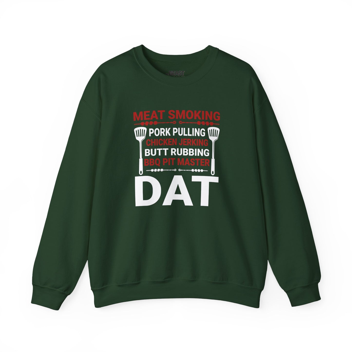 BBQ Pit Master Dat Meat Smoking Sweatshirt