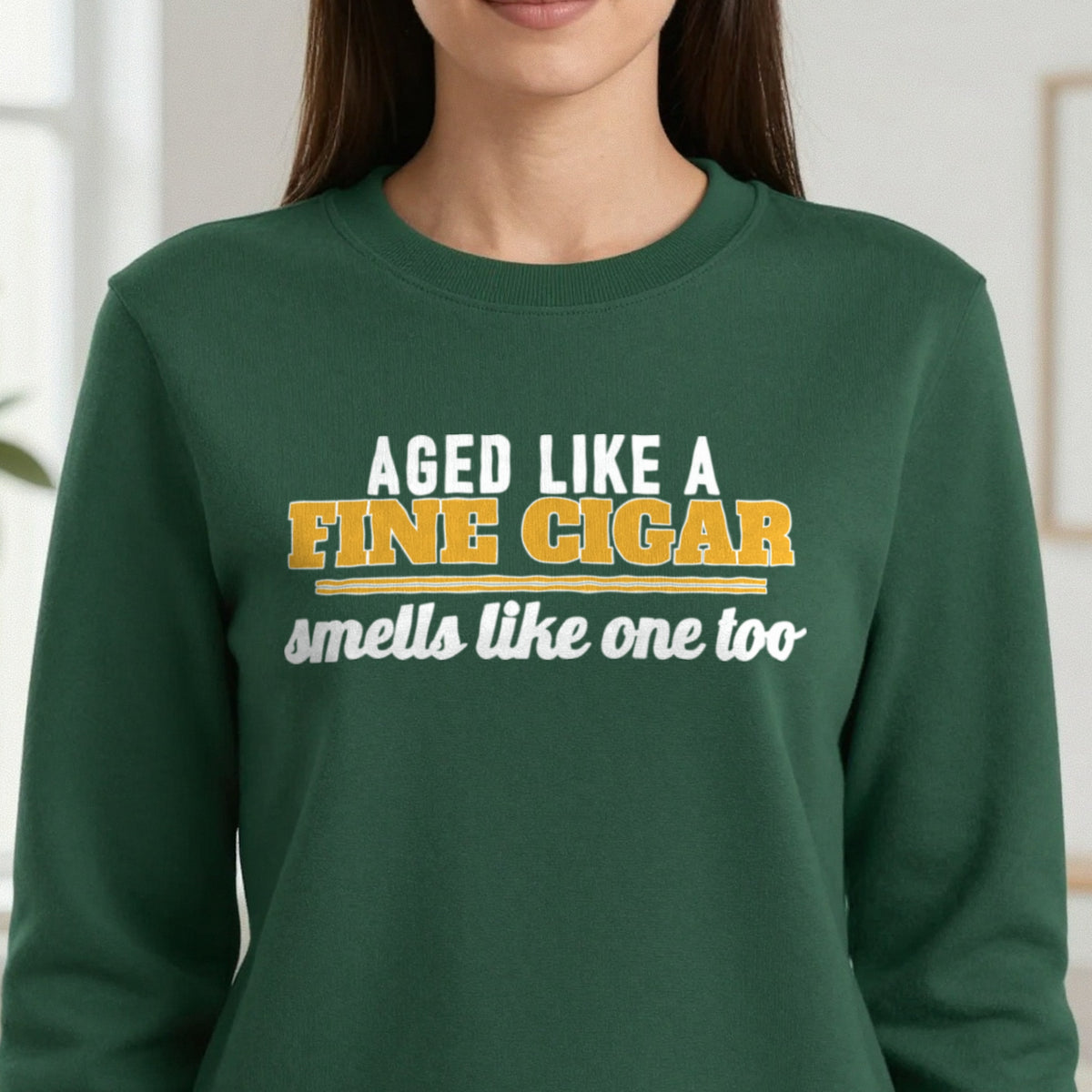 Aged Like A Fine Cigar Smells Like One Too Funny Cigar T-Shirt & Sweatshirt in another colour