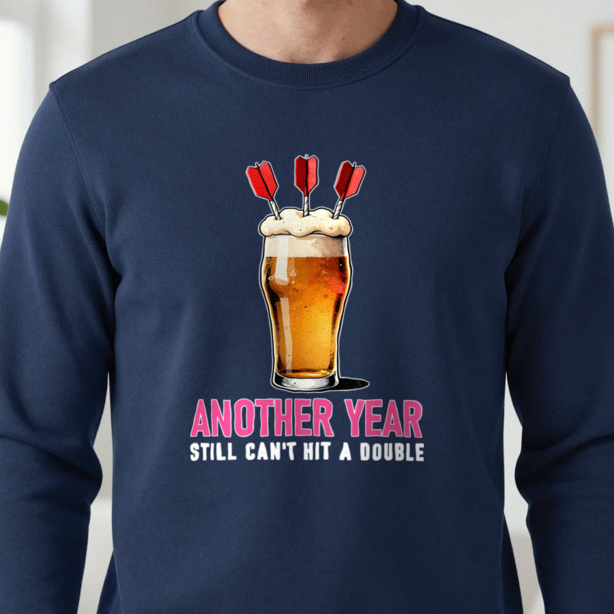 Another Year Still Cannot Hit A Double Funny Darts Birthday T-Shirt & Sweatshirt in another colour