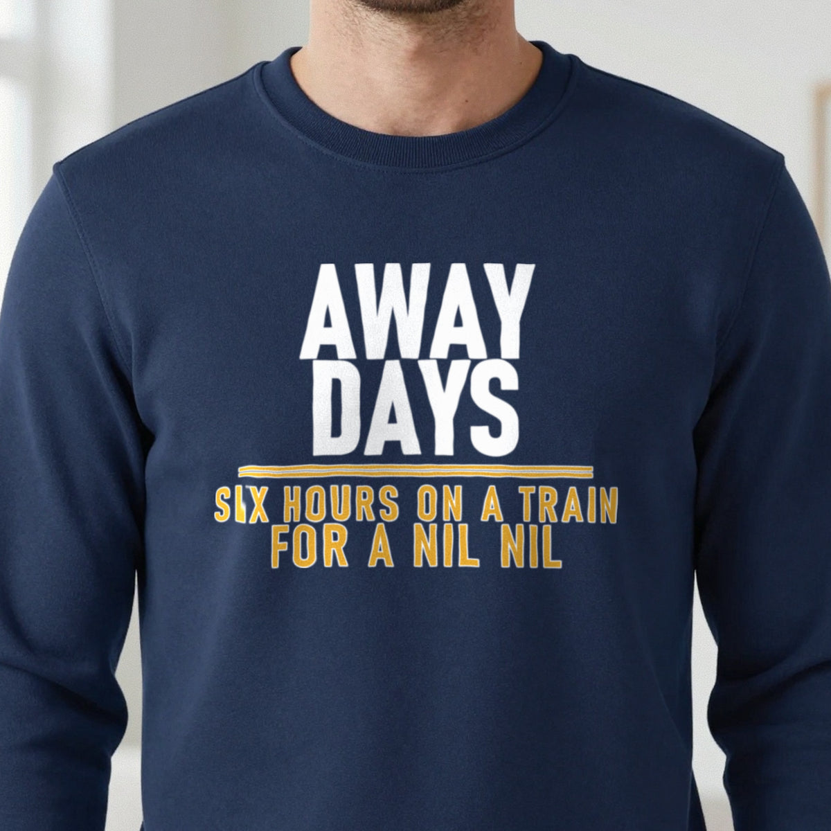 Away Days Six Hours On A Train For A Nil Nil Funny Football T-Shirt & Sweatshirt in another colour