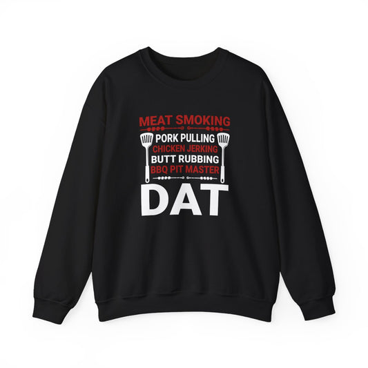 BBQ Pit Master Dat Meat Smoking Sweatshirt - funny sweatshirt by Cheeky Business
