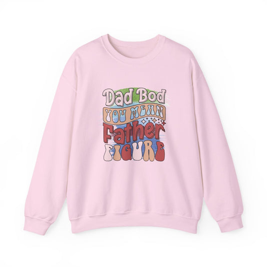 Dad Bod You Mean Father Figure Sweatshirt - funny sweatshirt by Cheeky Business