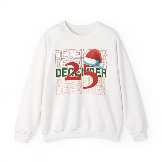 December 25 Christmas Sweatshirt - funny sweatshirt by Cheeky Business