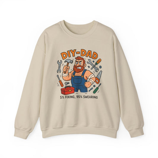 DIY Dad 5% Fixing 95% Swearing Sweatshirt - funny sweatshirt by Cheeky Business