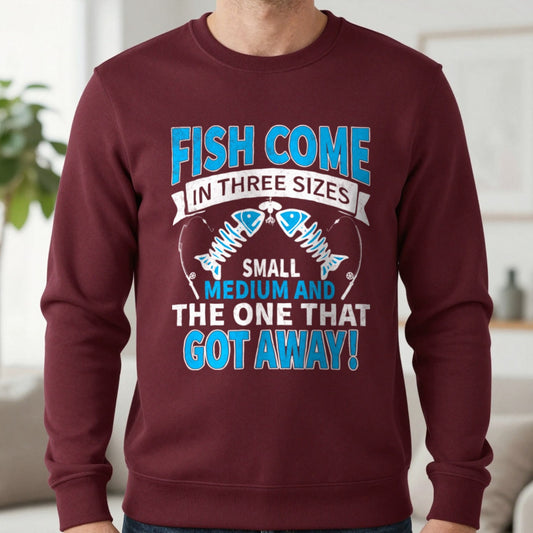 Fish Come In Three Sizes: The One That Got Away Sweatshirt in Maroon, worn, our photo