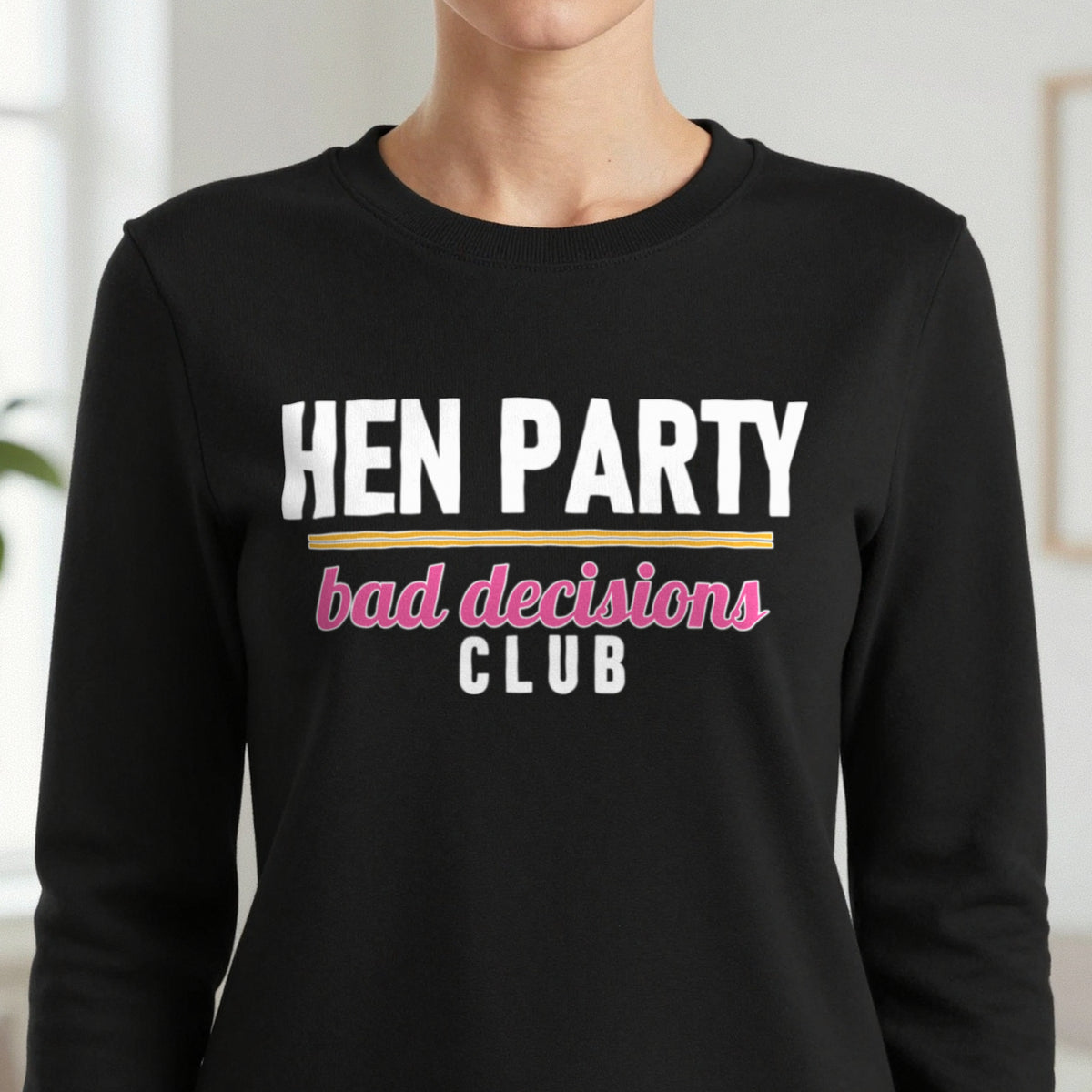 Hen Party Bad Decisions Club Hen Do T-Shirt & Sweatshirt in another colour