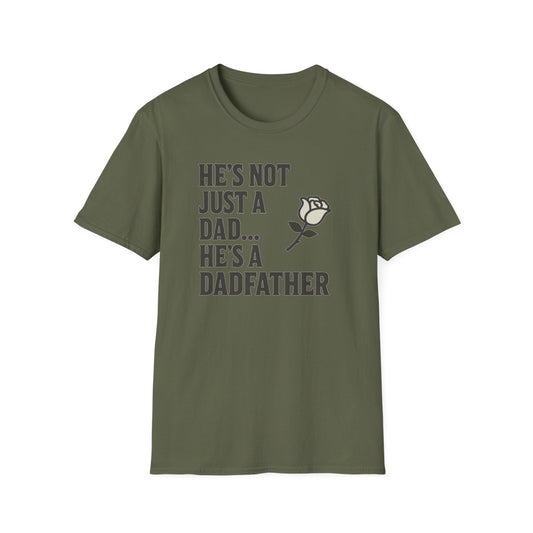 He’s Not Just A Dad He’s A Dadfather T-Shirt - funny t-shirt by Cheeky Business