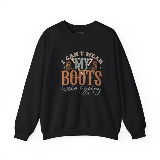 i can't wear my boots i ain't going sweatshirt sweatshirt alternate colour product image