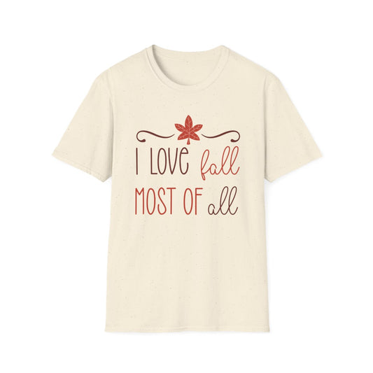 I Love Fall Most Of All T-Shirt - funny t-shirt by Cheeky Business