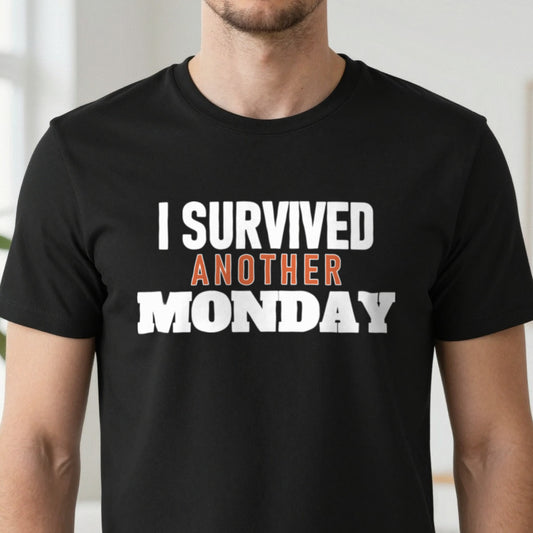I Survived Another Monday Funny Quote T-Shirt & Sweatshirt close-up