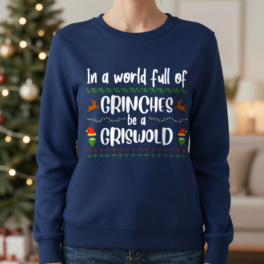 In a World Full of Grinches Christmas Sweatshirt in Navy, worn, our photo