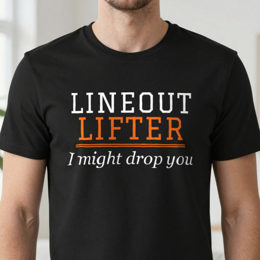 Lineout Lifter I Might Drop You Funny Rugby T-Shirt & Sweatshirt close-up