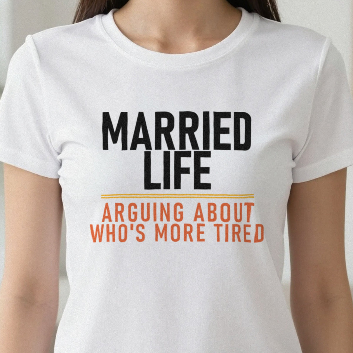 Married Life Arguing About Who's More Tired Funny Couples T-Shirt & Sweatshirt in another colour