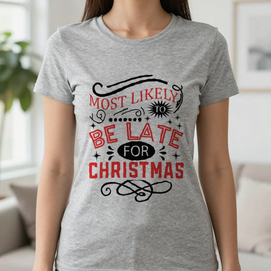 Most Likely to Be Late for Christmas T-Shirt in Sport Grey, worn, our photo