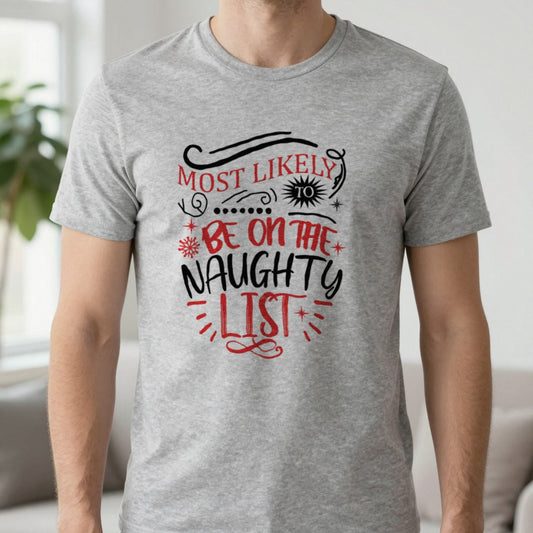Most Likely to Be on the Naughty List Christmas T-Shirt in Sport Grey, worn, our photo