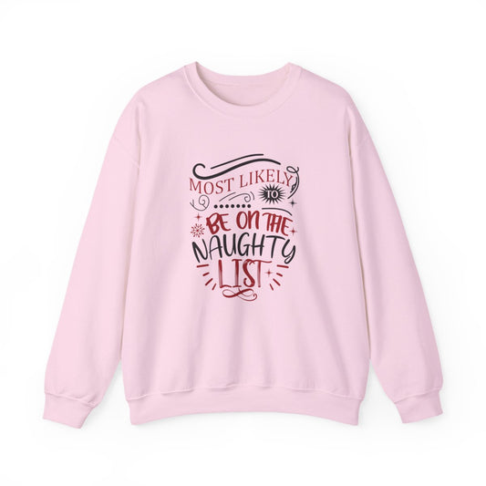Most Likely to Be on the Naughty List Christmas Sweatshirt - funny sweatshirt by Cheeky Business