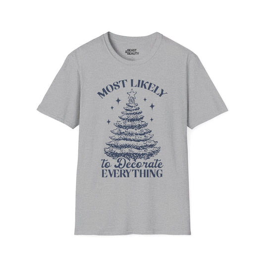 most likely to decorate everything christmas t-shirt sport grey t-shirt Christmas gift idea