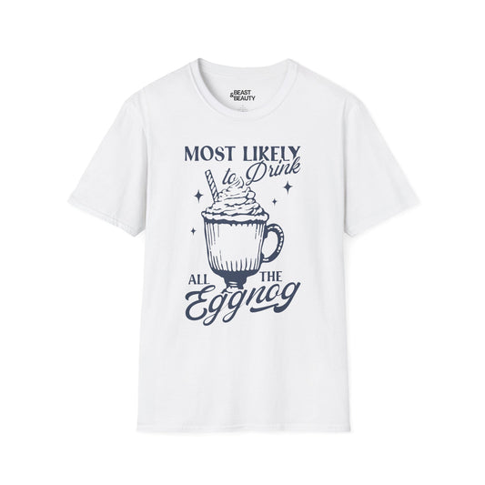 most likely to drink all the eggnog christmas t-shirt white t-shirt Christmas gift idea