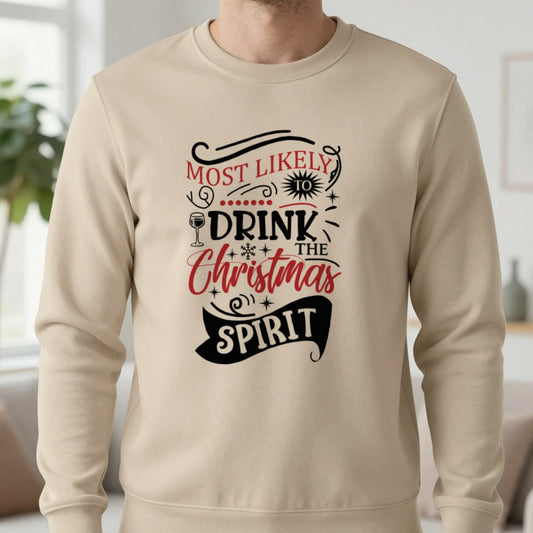 Most Likely to Drink the Christmas Spirit Sweatshirt in Sand, worn, our photo