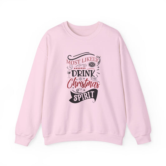 Most Likely to Drink the Christmas Spirit Sweatshirt - funny sweatshirt by Cheeky Business