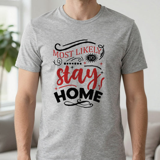 Most Likely to Stay Home Christmas T-Shirt in Sport Grey, worn, our photo