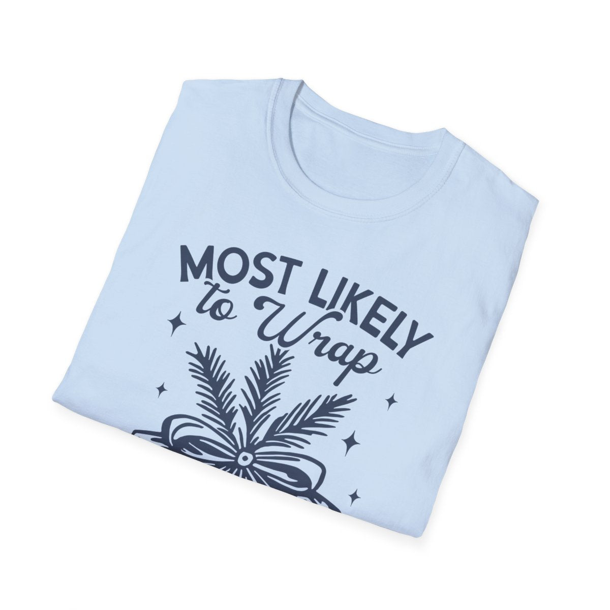 t-shirt in multiple colours with most likely to wrap all presents design