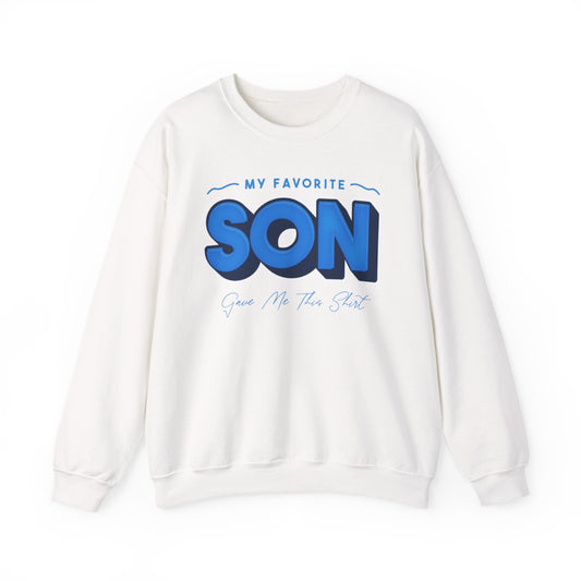 My Favorite Son Gave Me This Shirt Sweatshirt - funny sweatshirt by Cheeky Business