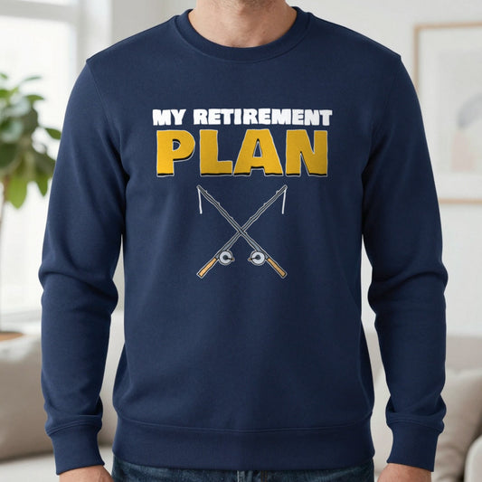 My Retirement Plan Funny Fishing T-Shirt & Sweatshirt in Navy (Sweatshirt), worn, our photo