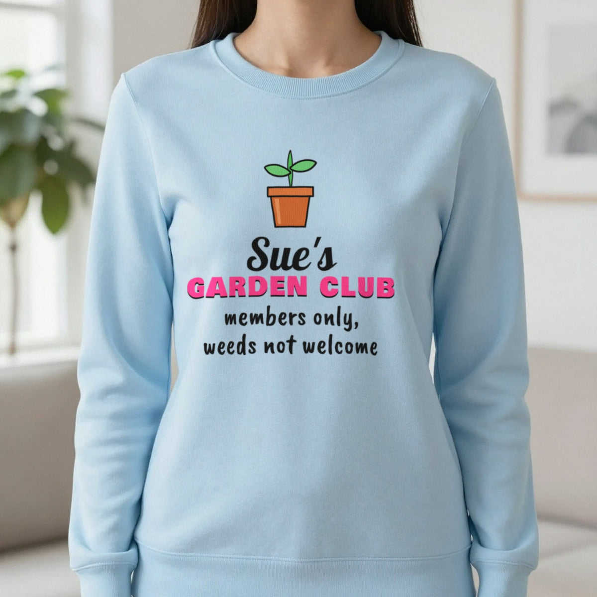 Personalised Garden Club T-Shirt & Sweatshirt Sweatshirt in Light Blue, worn, our photo