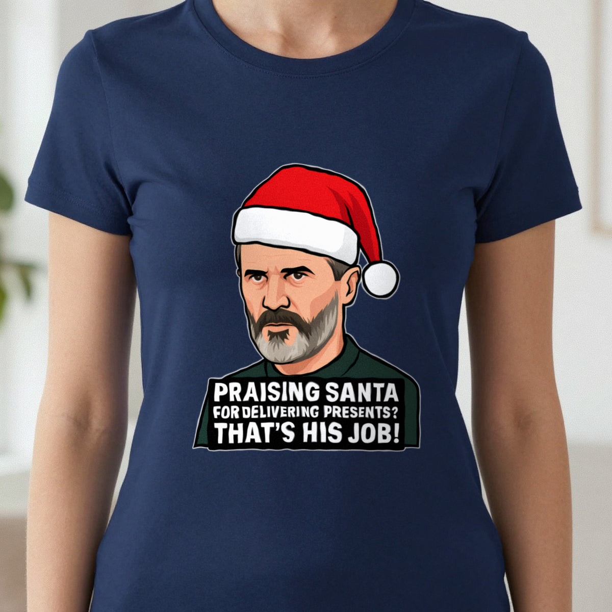 Praising Santa That's His Job Christmas T-Shirt & Sweatshirt in another colour