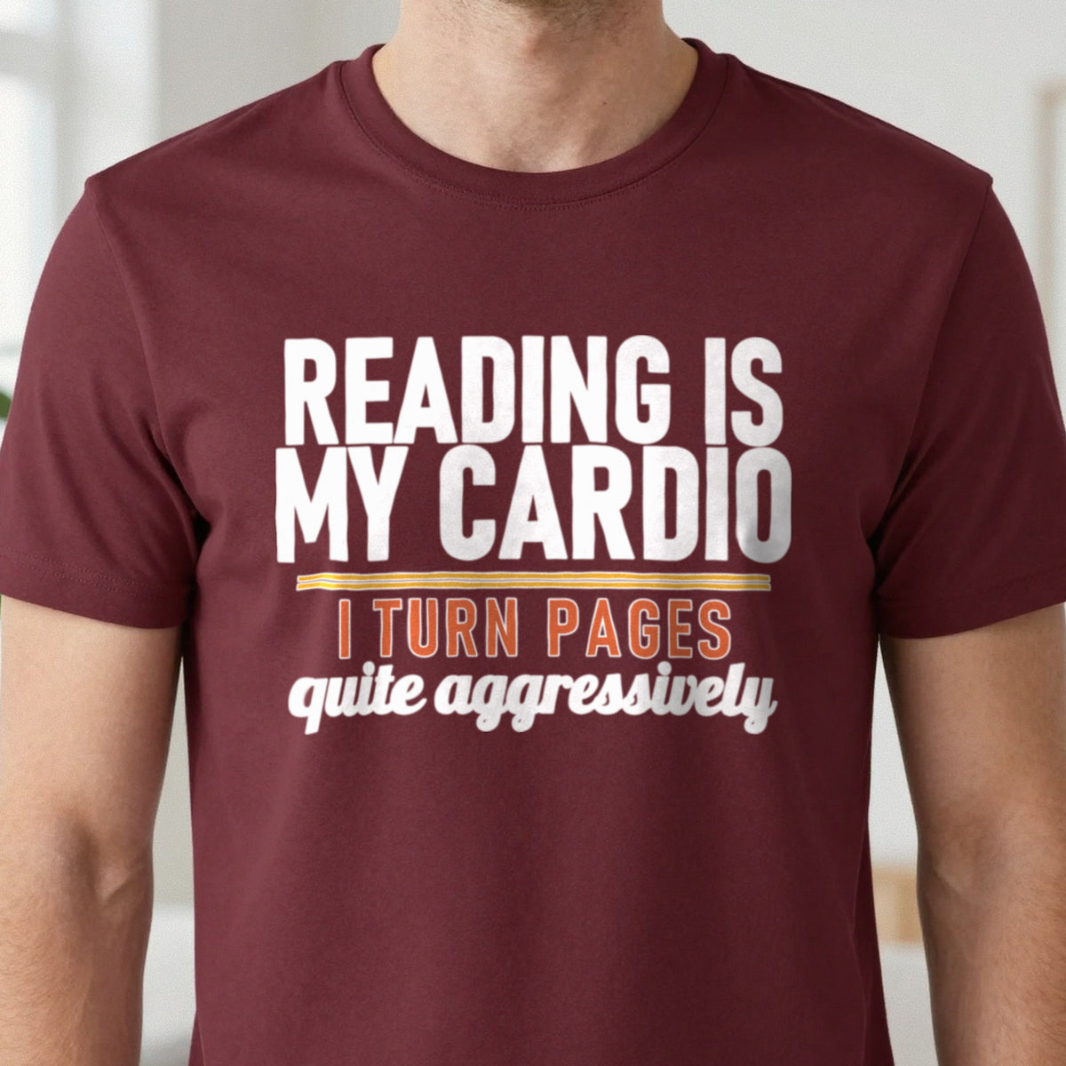 Reading Is My Cardio I Turn Pages Quite Aggressively Funny T-Shirt & Sweatshirt in another colour