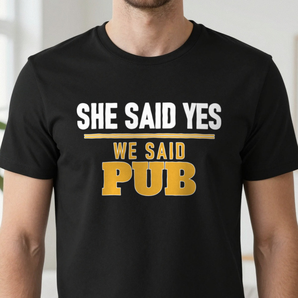 She Said Yes We Said Pub Stag Do T-Shirt & Sweatshirt in another colour