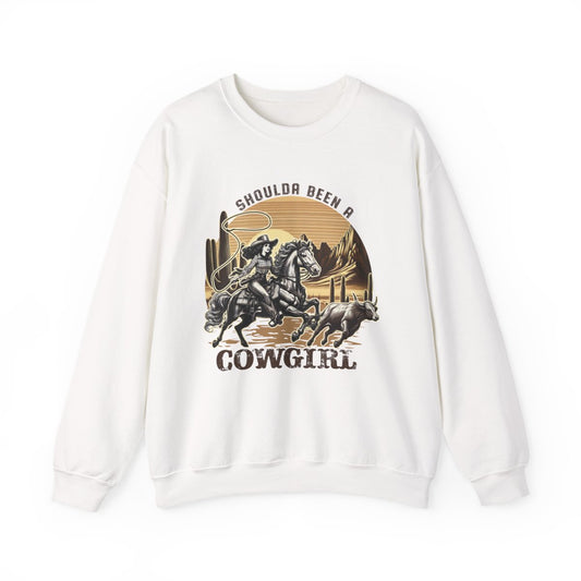 Shoulda Been A Cowgirl Western Sweatshirt - funny sweatshirt by Cheeky Business