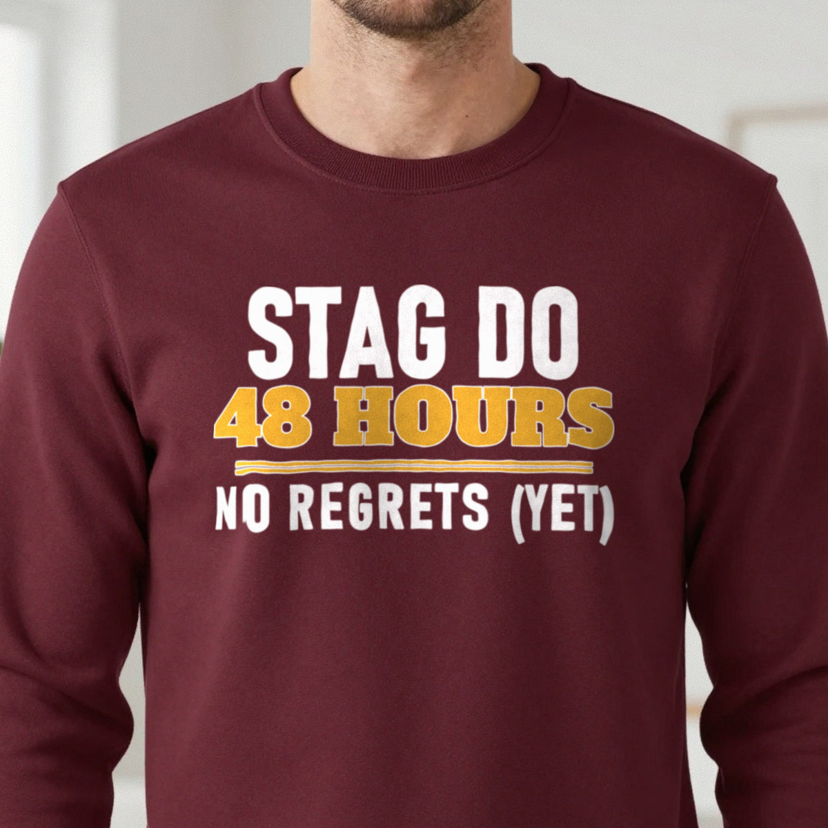 Stag Do 48 Hours No Regrets Yet Stag Do T-Shirt & Sweatshirt in another colour
