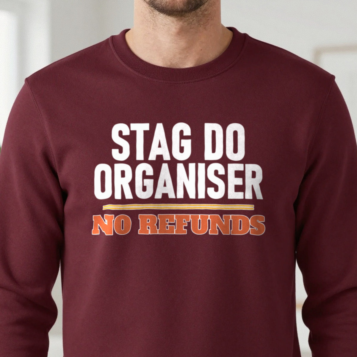 Stag Do Organiser No Refunds Stag Do T-Shirt & Sweatshirt in another colour