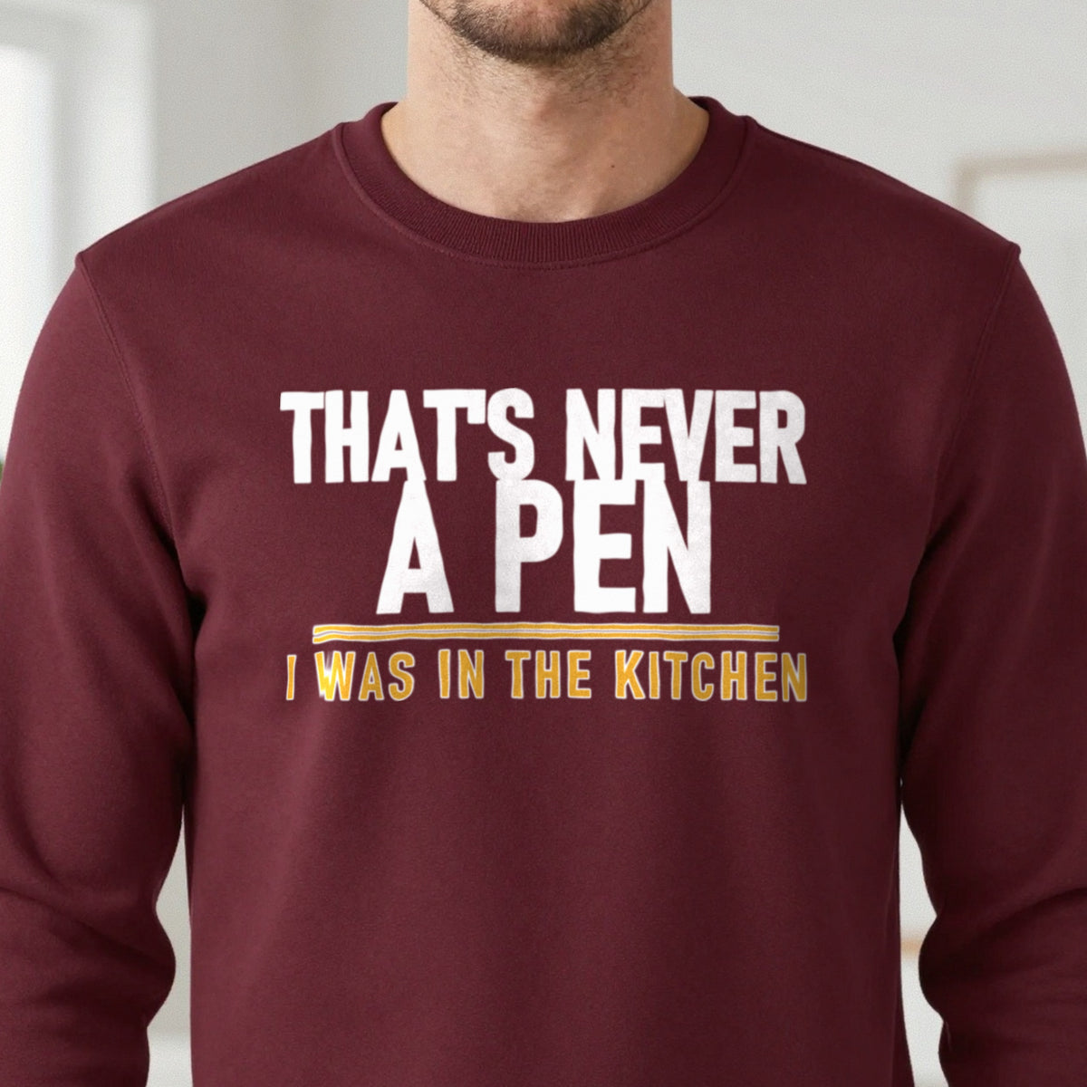 That's Never A Pen I Was In The Kitchen Funny Football T-Shirt & Sweatshirt in another colour