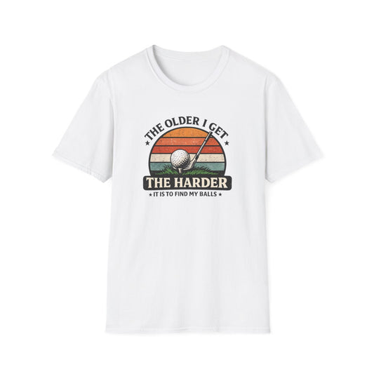 The Older I Get The Harder It Is to Find My Balls Golf T-Shirt - funny t-shirt by Cheeky Business