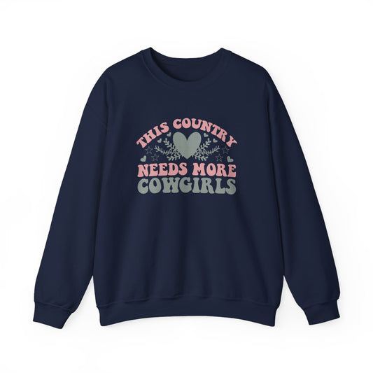 This Country Needs More Cowgirls Sweatshirt - funny sweatshirt by Cheeky Business