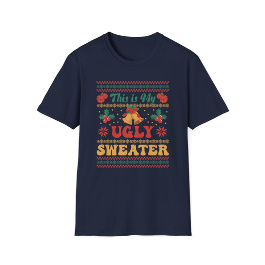 This Is My Ugly Sweater Christmas T-Shirt