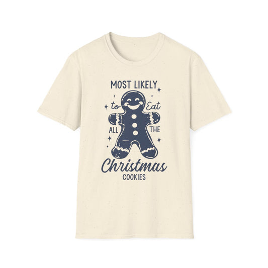 Most Likely to Eat All the Christmas Cookies T-Shirt - funny t-shirt by Cheeky Business