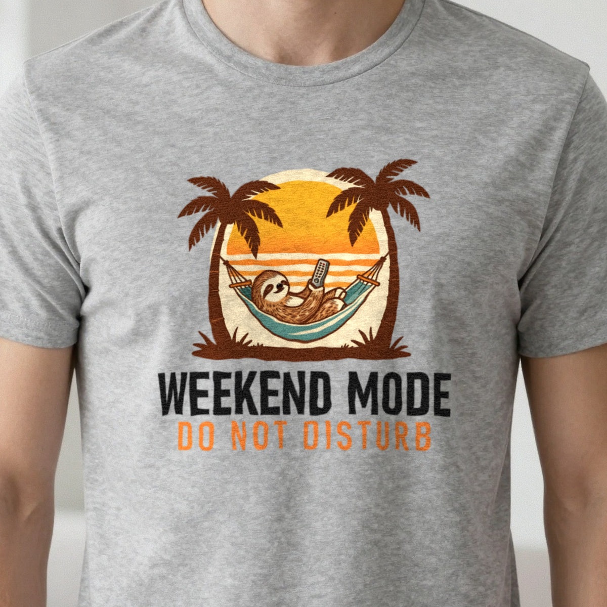 Weekend Mode Do Not Disturb Funny T-Shirt & Sweatshirt in another colour