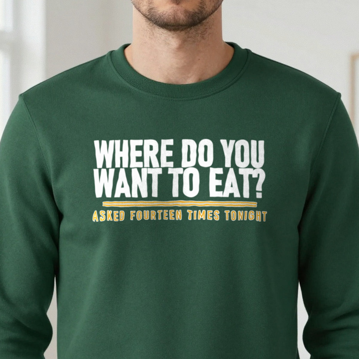 Where Do You Want To Eat Asked Fourteen Times Tonight Funny Couples T-Shirt & Sweatshirt in another colour
