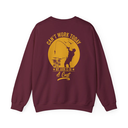 maroon sweatshirt with can't work today my arm is in a cast funny fishing slogan design