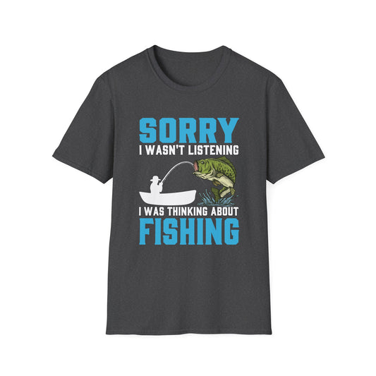 dark chocolate t-shirt with sorry i wasn't listening i was thinking about fishing funny angler design