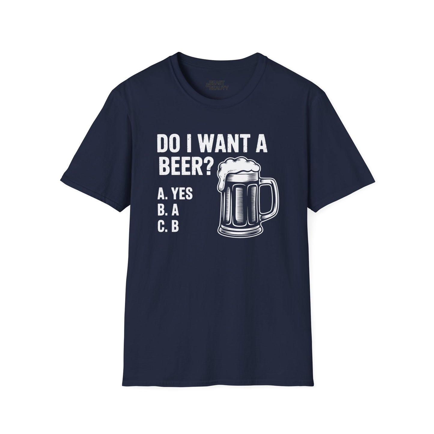 Do I Want a Beer Dad T-Shirt t-shirt product image 1 from Beast and Beauty