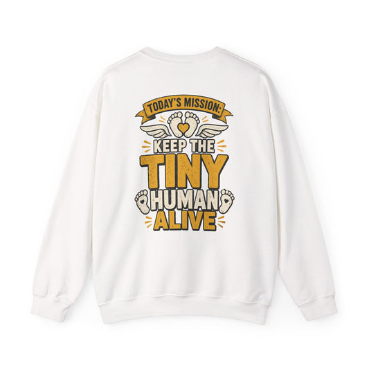 Today's Mission: Keep The Tiny Humans Alive Sweatshirt sweatshirt product image 2 from Beast and Beauty
