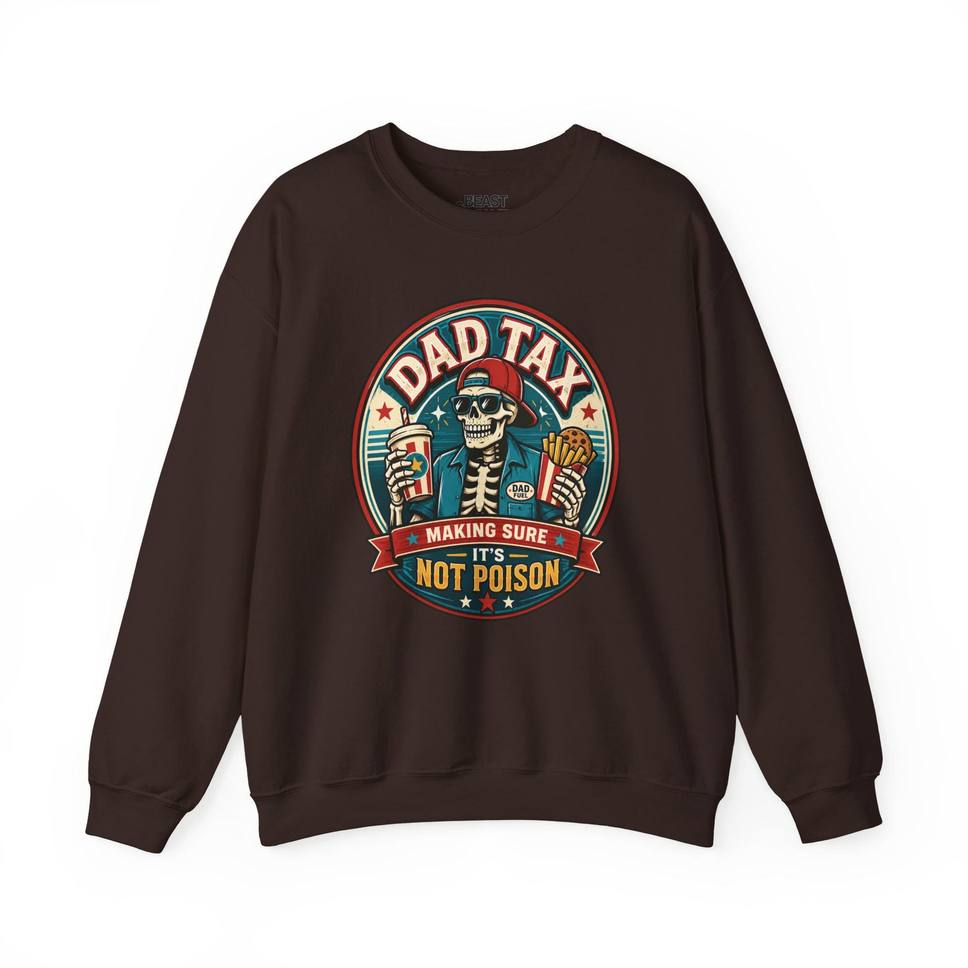 Dad Tax: Making Sure It's Not Poison Sweatshirt
